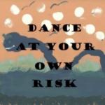 Dance At Your Own Risk CD